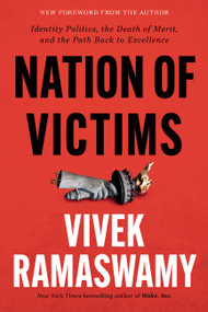Nation of Victims (Identity Politics, the Death of Merit, and the Path Back to Excellence) - 9781546002970 by Vivek Ramaswamy
