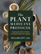 The Plant Medicine Protocol (Unlocking the Power of Plants for Optimal Health and Longevity) by William Siff, 9781579659851