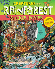 Creatures of the Rainforest Sticker Poster (Includes a Big 15" x 28" Pull-Out Poster, 50 Colorful Animal Stickers, and Fun Facts) by Fiona Ocean Simmance, Alison Sky Simmance, Kaja Kajfez, 9781635866216