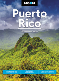 Moon Puerto Rico (Best Beaches, Outdoor Adventures, Local Favorites) by Suzanne Van Atten, 9781640497566