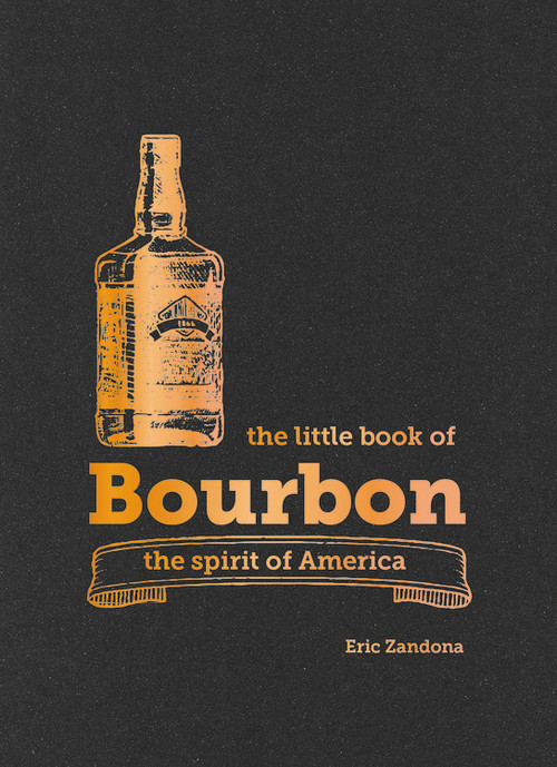 The Little book of bourbon by Eric Zandona, 9781784729110