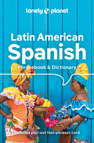 Lonely Planet Latin American Spanish Phrasebook & Dictionary by Lonely Planet, 9781788680868