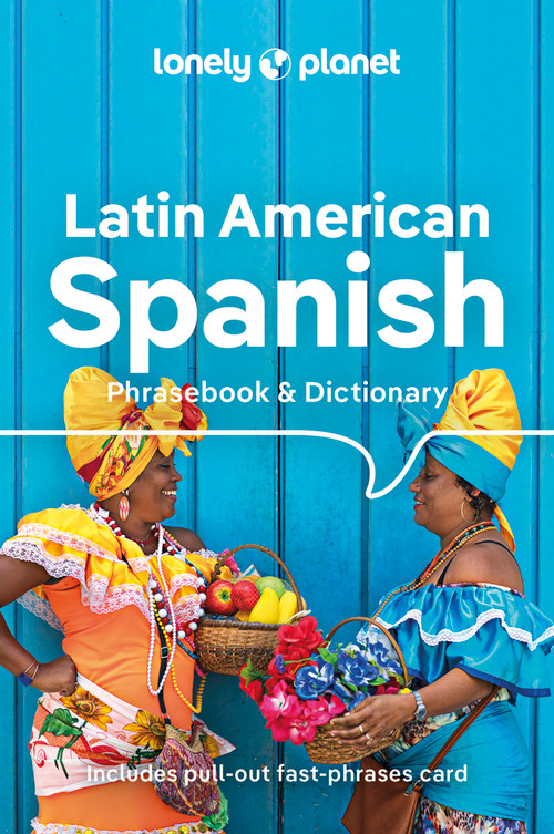 Lonely Planet Latin American Spanish Phrasebook & Dictionary by Lonely Planet, 9781788680868
