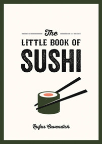 The Little Book of Sushi by Rufus Cavendish, 9781800078406
