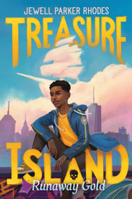 Treasure Island: Runaway Gold by Jewell Parker Rhodes, 9780062998354