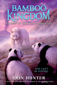 Bamboo Kingdom #3: Journey to the Dragon Mountain - 9780063022065 by Erin Hunter, 9780063022065