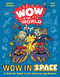 Wow in the World: Wow in Space (A Galactic Guide to the Universe and Beyond) by Mindy Thomas, Guy Raz, Mike Centeno, 9780358697077