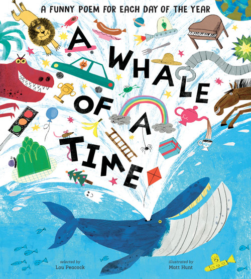 A Whale of a Time (A Funny Poem for Each Day of the Year) by Lou Peacock, Matt Hunt, 9798887770253