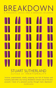 Breakdown (A Personal Crisis and a Personal Dilemma) by Stuart Sutherland, 9781905177202