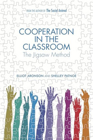 Cooperation in the Classroom (The Jigsaw Method) by Elliot Aronson, Shelley Patnoe, 9781905177226