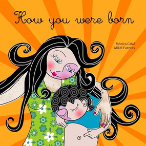 How You Were Born - 9781780661254 by Monica Calaf, Mikel Fuentes, 9781780661254