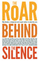 The Roar Behind the Silence (Why kindness, compassion and respect matter in maternity care) by Sheena Byrom, Soo Downe, 9781780661803