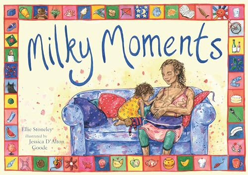 Milky Moments by Ellie Stoneley, Jessica D'Alton Goode, 9781780662565