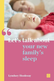Let's talk about your new family's sleep by Lyndsey Hookway, 9781780667058