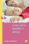 Let's talk about your new family's sleep by Lyndsey Hookway, 9781780667058