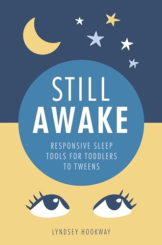 Still Awake (Responsive sleep tools for toddlers to tweens) by Lyndsey Hookway, 9781780667300