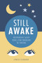 Still Awake (Responsive sleep tools for toddlers to tweens) by Lyndsey Hookway, 9781780667300