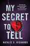 My Secret to Tell by Natalie D. Richards, 9781728209951