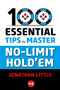 100 Essential Tips to Master No-Limit Hold'em by Jonathan Little, 9781912862375