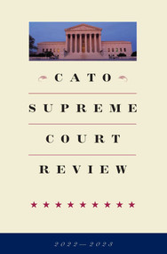 Cato Supreme Court Review 2022-2023 by Thomas A. Berry, 9781952223754