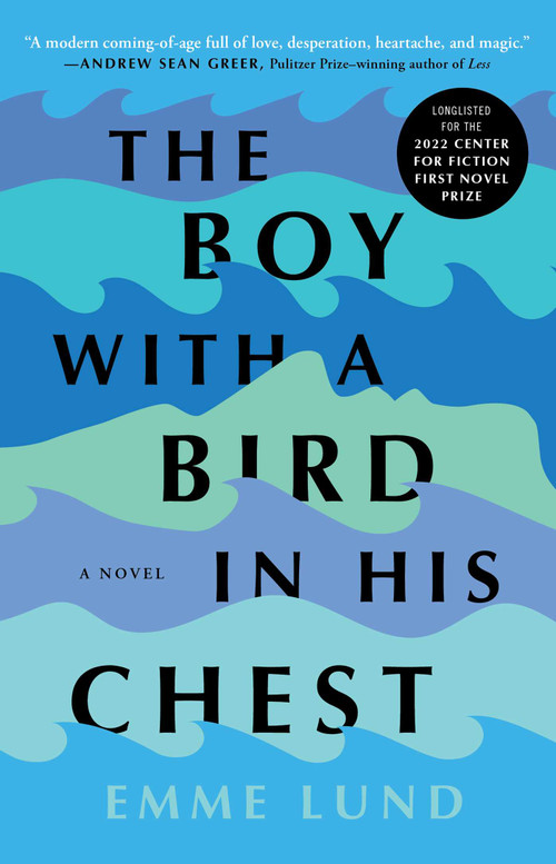 The Boy with a Bird in His Chest (A Novel) - 9781982171940 by Emme Lund, 9781982171940
