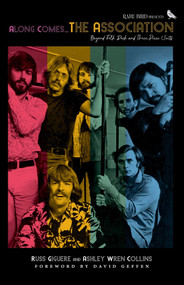 Along Comes The Association (Beyond Folk Rock and Three-Piece Suits) - 9781644283585 by Russ   Giguere, 9781644283585