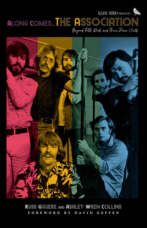 Along Comes The Association (Beyond Folk Rock and Three-Piece Suits) - 9781644283585 by Russ   Giguere, 9781644283585