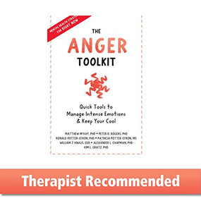The Anger Toolkit (Quick Tools to Manage Intense Emotions and Keep Your Cool) by Matthew McKay, Peter D. Rogers, Ronald Potter-Efron, Patricia Potter-Efron, William J. Knaus, Alexander L. Chapman, Kim L. Gratz, 9781648481338