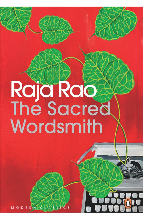 The Sacred Wordsmith (Writing and the Word) by Raja Rao, 9780143448624