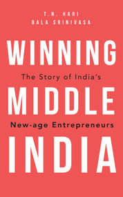 Winning Middle India (The Story of India's New-age Entrepreneurs) by T.N. Hari, Bala Srinivasa, 9780670096800