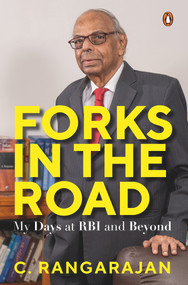Forks in the Road (My Days at RBI and Beyond) by C. Rangarajan, 9780670096992
