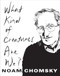 What Kind of Creatures Are We? by Noam Chomsky, 9780231175975