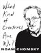 What Kind of Creatures Are We? - 9780231175968 by Noam Chomsky, 9780231175968
