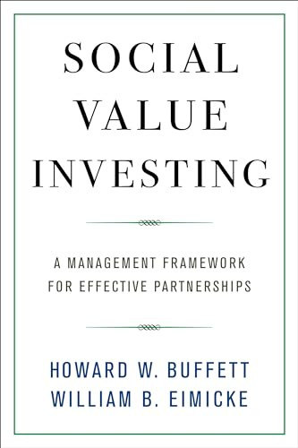 Social Value Investing (A Management Framework for Effective Partnerships) - 9780231182911 by Howard W. Buffett, William B. Eimicke, 9780231182911