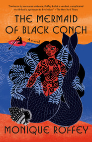 The Mermaid of Black Conch (A novel) - 9780593467350 by Monique Roffey, 9780593467350