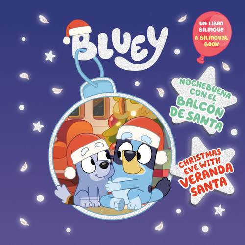 Bluey: Christmas Eve with Veranda Santa/Nochebuena con el Balcón de Santa (Bilingual English-Spanish Edition) by Penguin Young Readers Licenses, Isabel Mendoza, 9780593659069