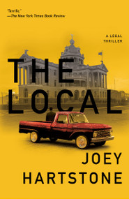 The Local (A Legal Thriller) - 9780593315194 by Joey Hartstone, 9780593315194
