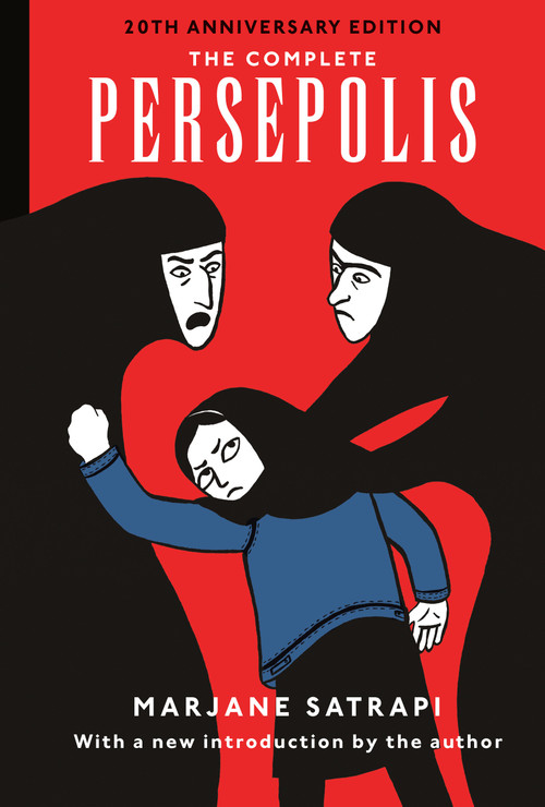 The Complete Persepolis (20th Anniversary Edition) by Marjane Satrapi, Anjali Singh, 9780593701058