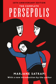 The Complete Persepolis (20th Anniversary Edition) by Marjane Satrapi, Anjali Singh, 9780593701058