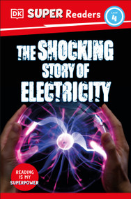 DK Super Readers Level 4 The Shocking Story of Electricity by DK, 9780744073287