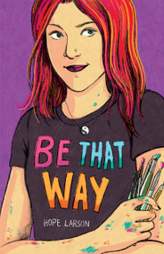 Be That Way by Hope Larson, 9780823447619