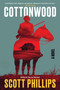 Cottonwood by Scott Phillips, 9781641291415