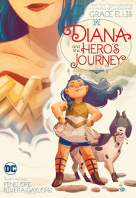Diana and the Hero's Journey by Grace Ellis, Penelope Rivera Gaylord, 9781779509697