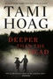 Deeper Than the Dead - 9780593473344 by Tami Hoag, 9780593473344