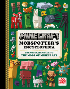 Minecraft: Mobspotter's Encyclopedia (The Ultimate Guide to the Mobs of Minecraft) by Mojang AB, The Official Minecraft Team, 9780593599648