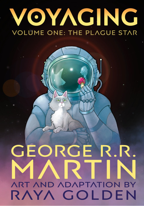 Voyaging, Volume One (The Plague Star [A Graphic Novel]) by George R. R. Martin, Raya Golden, Raya Golden, 9781984861078