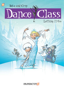 Dance Class #10 (Letting It Go) by Beka, Crip, 9781545804322