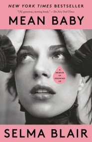 Mean Baby (A Memoir of Growing Up) - 9780593082775 by Selma Blair, 9780593082775