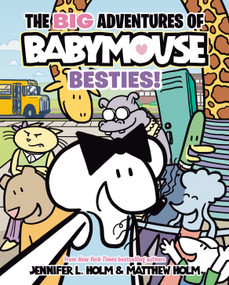The BIG Adventures of Babymouse: Besties! (Book 2) ((A Graphic Novel)) - 9780593430941 by Jennifer L. Holm, Matthew Holm, 9780593430941