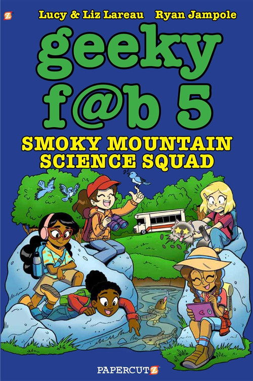 Geeky Fab 5 Vol. 5 (Smoky Mountain Science Squad) - 9781545805626 by Liz Lareau, Lucy Lareau, Ryan Jampole, 9781545805626